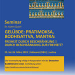 Gelübde: Pratimoksa, Bodhisattva, Mantra: Freiheit durch Beschränkung | Durch Beschränkung zur Freiheit?