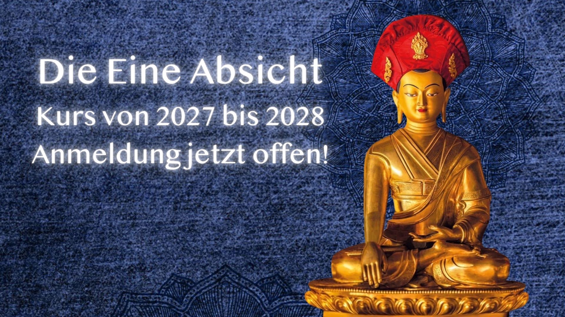 Die Eine Absicht Kurs von 2027 bis 2028